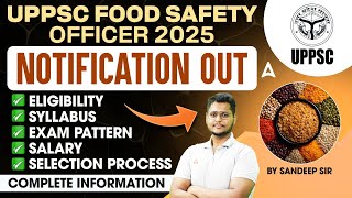 UPPSC Food Safety Officer 2025 | Eligibility, Syllabus, Exam Pattern, Salary, Selection Process