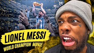 FIRST TIME SEEING Lionel Messi - WORLD CHAMPION  (Movie)