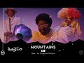 LSD - Mountains | Lyrics Video | مترجمة