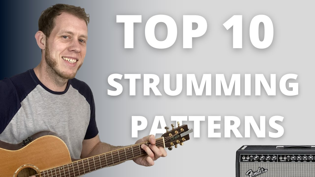10 Essential Strumming Patterns Youtube