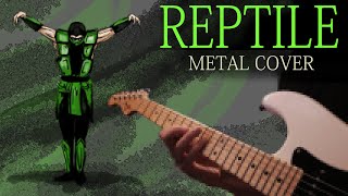 Mortal Kombat - REPTILE THEME [Metal Guitar Version] Soundtrack Cover