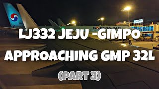 [4K/HI-FI] Ep.6 진에어 LJ332편 김포국제공항 착륙 영상 (GMP RWY32L LANDING)