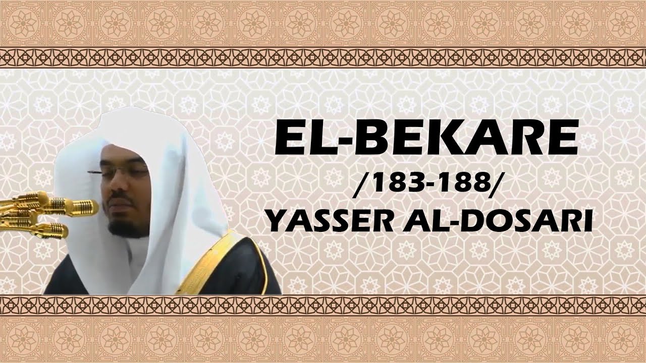 El-Bekare (183-188) | Yasser Al-Dosari (BOSANSKI PRIJEVOD) - YouTube