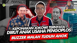 Alifurrahman: KEPONAKAN JOKOWI TERNYATA DIRUT ANAK USAHA PENGOPLOS, BUZZER MALAH TUDUH AHOK