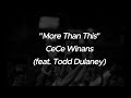 CECE WINANS MORE THAN THIS | LYRICS