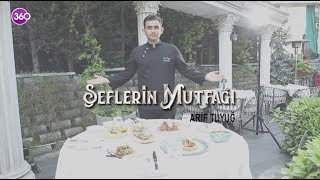 Şeflerin Mutfağı | Arif Tuyuğ | 03 08 2024