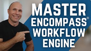 How to Master Encompass® Workflow Engine: Unlock Its Full Potential