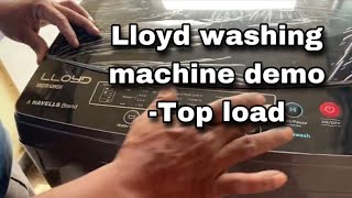 Lloyd washing machine Top load fully automatic 8kgs || company demo ||