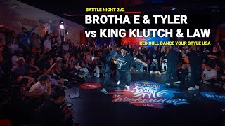 BROTHA E \u0026 TYLER vs KING KLUTCH \u0026 LAW [top 4] // stance x RB Dance Your Style USA USA 2v2 - 2023 4k