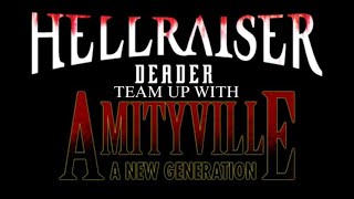 Hellraiser VII Deader Team Up With Amityville A New Generation - Trailer