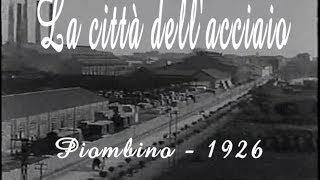 Piombino - La città dell'acciaio