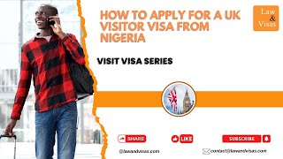 How to Apply for a UK Visitor Visa from Nigeria – Step-by-Step Guide