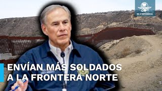 Enviarán 400 soldados más a la frontera, anuncia Greg Abbott, gobernador de Texas