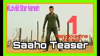 Saaho teaser dubbed 1 Nenokkadine Version It's Show Time Prabhas Mahesh Naresh