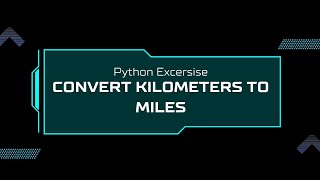 Convert Kilometers to Miles in Python | Beginner Python Tutorial