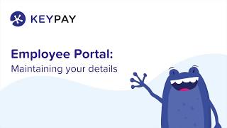 Managing your information on KeyPay's employee portal