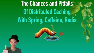 The Chances and Pitfalls of Distributed Caching with Spring, Caffeine, and Redis"