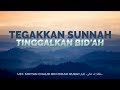 Tegakkan Sunnah Tinggalkan Bid'ah