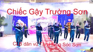 Chiếc Gậy Trường Sơn I Dân vũ I - CLB Tân Hưng Sóc Sơn II DV Hứa Mạnh II