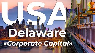 Delaware: The Corporate Capital of the USA