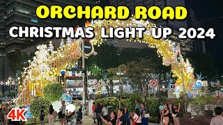 Orchard Road Christmas Light Up 2024 |  Singapore’s Largest and Most Famous Shopping Street