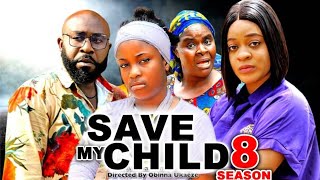 SAVE MY CHILD SEASON 8 (NEW MOVIE) - UGOGBE AJAELO \u0026 STANLEY IGBOANUGO 2024 LATEST NOLLYWOOD MOVIE