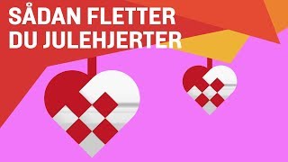 Sådan fletter du et julehjerte