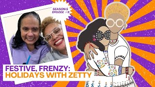 Festive, Frenzy: Holidays With Zetty