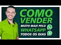 COMO VENDER muito mais pelo WHATSAPP todos os dias || por Bráulio Silveira