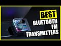 TOP: Best Bluetooth FM Transmitter for Car [2024]