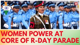 Indian Republic Day Parade 2024 | Women Power At Core Of Republic Day Parade | N18V | News18
