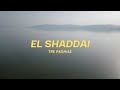 El Shaddai - Official Music Video | Ebenezer Worship