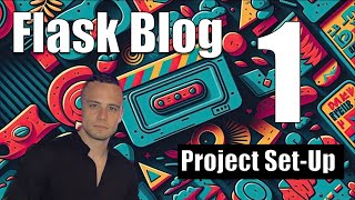 Flask & SQLAlchemy Website Blog Development: Part 1 - Flask Project Set-Up