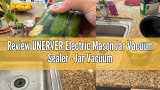 Review UNERVER Electric Mason Jar Vacuum Sealer - Jar Vacuum Sealer for Canning