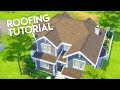 How to Make Better Roofs in The Sims 4 (Builder's Bible: Building Tutorial)