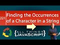 JavaScript Problem: Finding All Occurrences of a Character in a String