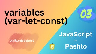 03 JavaScript Variables var | let | const | tutorial in Pashto