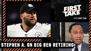 Stephen A.'s reaction to Big Ben retiring after 18 seasons with the Steelers | First Take