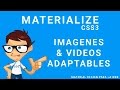 6 - MaterializeCss: Imágenes y vídeos responsive (Material design para la web)