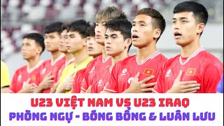 U23 Việt Nam vs U23 Iraq - HLV Hoàng Anh Tuấn & U23 Indonesia
