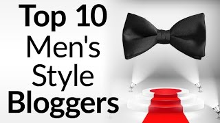 Top Ten Men's Style Blogs | Best Menswear Sites 2016 | Male Fashion Websites Ranked