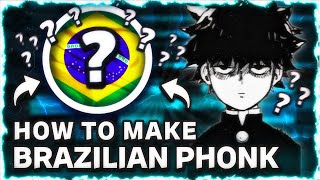 HOW TO MAKE BRAZILIAN PHONK | TUTORIAL
