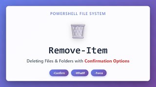 PowerShell Remove-Item: Delete Files & Folders with Confirmation Options | Complete Guide