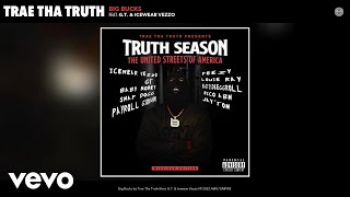 Trae Tha Truth - Big Bucks Official Audio Ft Gt Icewear Vezzo