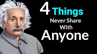 4 things never Share With Anyone -Albert Einstein Quotes