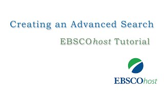 EBSCOhost Advanced Searching - Tutorial