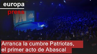 Arranca la cumbre Patriotas, el primer acto de Abascal que reúne a socios como Orban o Le Pen