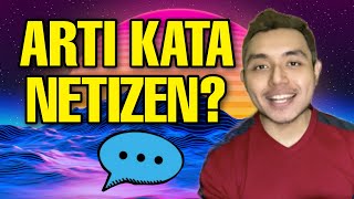 Apa arti kata NETIZEN?