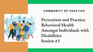Prevention and Practice: Behavioral Health Amongst Individuals with Disabilities