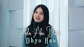 ADA AKU DISINI DHYO HAW COVER BY SYIFA AZIZAH
